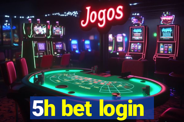 5h bet login